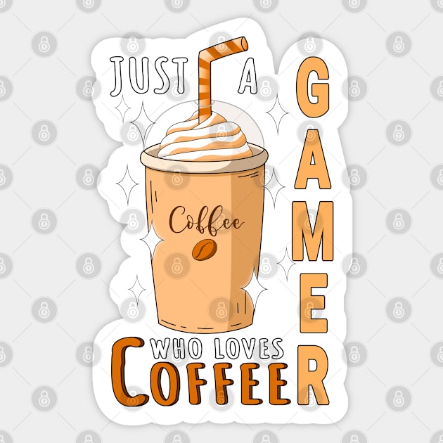 Gamer Who Loves Coffee Design Quote Sticker by jeric020290